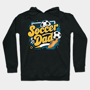 Soccer Dad | Father's Day | Dad Lover gifts Hoodie